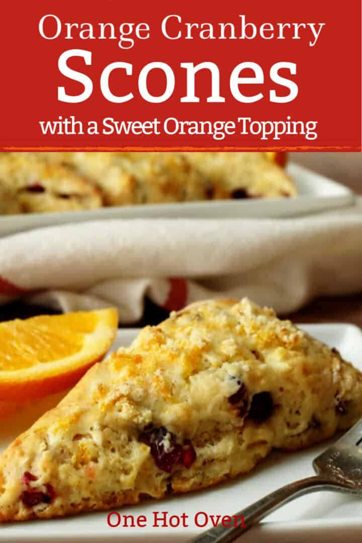 Orange cranberry scones with a sweet orange topping Pinterest pin with text overlay.