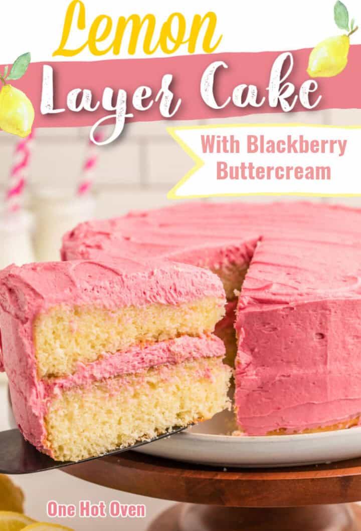 A lemon layer cake with pink blackberry buttercream frosting sits on a cake stand, with one slice being lifted out. Text on image: "Lemon Layer Cake With Blackberry Buttercream.