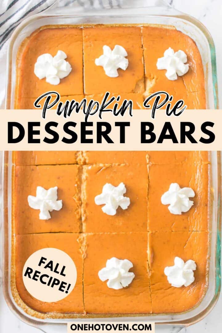 Glass dish of pumpkin pie dessert bars, cut into squares, each topped with a dollop of whipped cream; text overlay reads "Pumpkin Pie Dessert Bars, Fall Recipe.